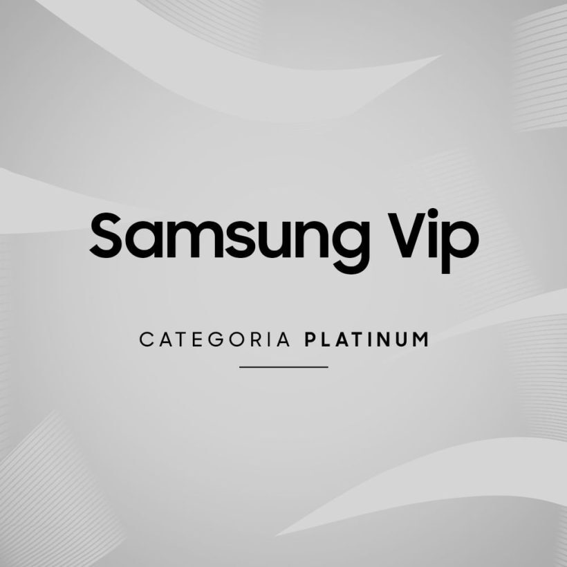 Categoria Platinum - Samsung Vip